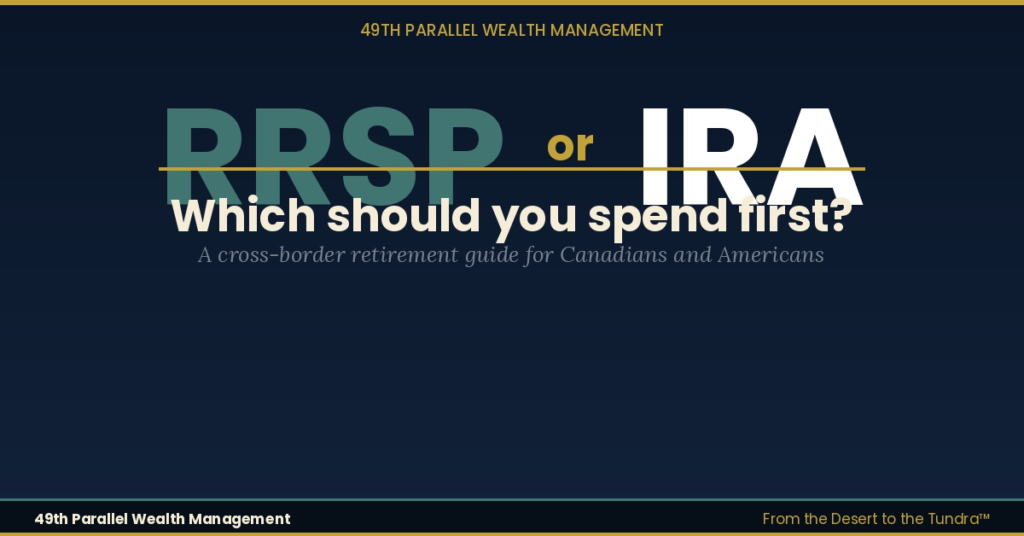 IRA or RRSP Which should you use? Cross-border Explained
