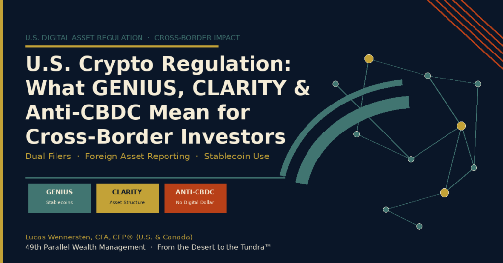 U.S. Crypto Regulation: What Genius, Clarity & Anti-CBDC Mean for Cross-Border Investors