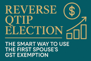 Reverse QTIP Strategy