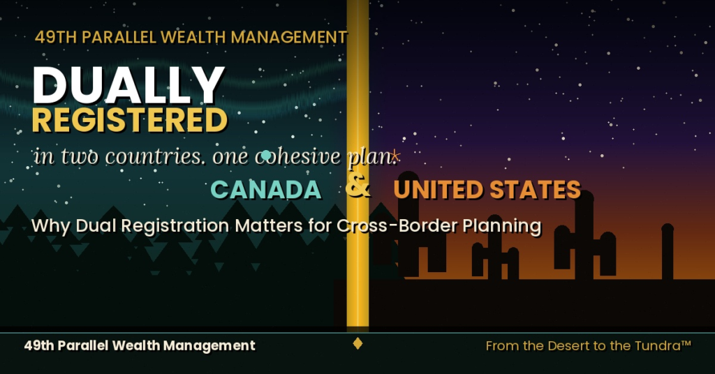 Dually registered in Canada and the United States